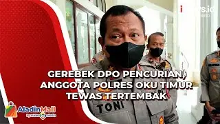 Gerebek DPO Pencurian, Anggota Polres OKU Timur Tewas Tertembak