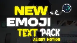 New Emoji 💥 Text Effect Alight Motion ll Free Xml Download