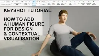 Keyshot Tutorial: Adding Human Figure for ergonomic and product referencing