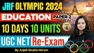 UGC NET Education Unit 6 | UGC NET Education Paper 2 By Anjali Ma'am