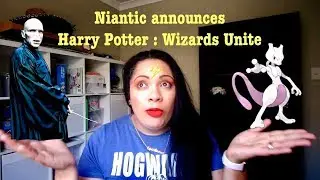 HARRY POTTER GO? | NIANTIC ANNOUNCE HARRY POTTER : WIZARDS UNITE!