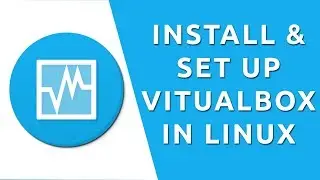 How to install Virtualbox in Linux (Ubuntu, Fedora, Manjaro, Mint)