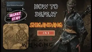 Black Myth Wukong - How to Defeat Shigandang, SECRET STAFF, Boss Fight Guide