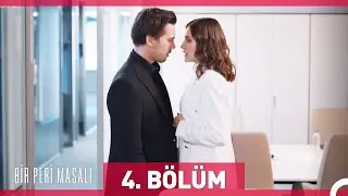 Bir Peri Masalı 4. Bölüm