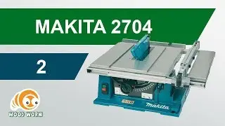 Большой обзор Makita 2704. Часть 2.