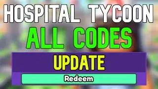 New Hospital Tycoon Codes | Roblox Hospital Tycoon Codes (January 2024)