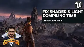 Fix shader and light compile time it take to compile in unreal engine 5