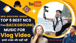 Top 5 beat background music for Vlog video | Best Background Music For vloging Video