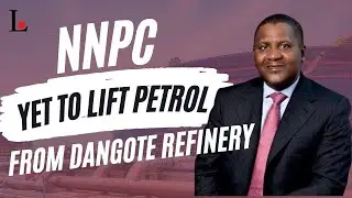 Dangote Refinery Says NNPC Yet To Lift Petrol