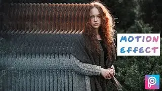 Picsart Motion Blur Effect