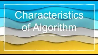 Characteristics of Algorithm