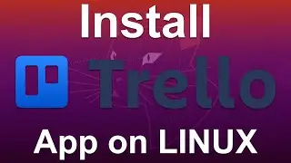 Install Trello Desktop App on Linux