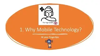 1.  Why Mobile Technology?