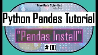 Full Python Pandas Tutorial. 00 🐼 | Pip Install Pandas