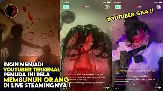 TEROBSESI MENJADI YOUTUBER TERKENAL DENGAN CARA MEM8UNUH ORANG-ORANG DI LIVE STREAMINGNYA