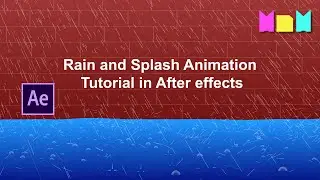 Rain and Splash Animation in After Effects | After Effects Tutorial