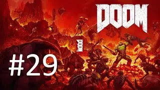 [Все секреты] [Кошмар] Прохождение Doom 4 (Часть 29)