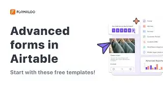 How to create advanced forms in your Airtable base: A step by step guide