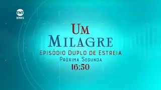 TNT Séries Brasil - Chamada de estreia «Um Milagre» (Setembro 2021)