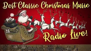 Best Classic Christmas Music Radio 🎅 Old Christmas Songs Playlist 📻 Christmas Radio Station