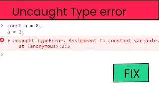 How to Fix Uncaught TypeError: Assignment to constant variable.