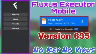 [KEYLESS AND NO VIRUS] Fluxus Executor Mobile Latest Version V635 Released 😱 | Fluxus Download Link