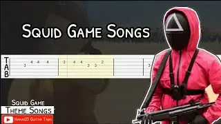 Squid Game - Theme/Songs Guitar Tab Tutorial