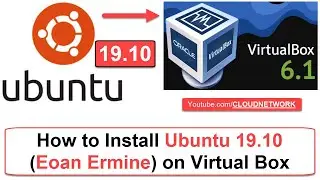 How to Install Ubuntu 19.10 Eoan Ermine on Virtual Box | Install Ubuntu 19.09 Desktop