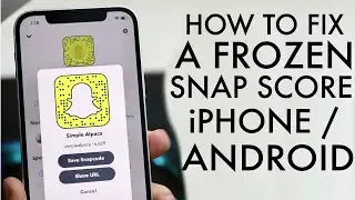 How To Fix Snapchat Score Not Updating!