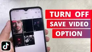 How To Disable\Remove Save Video Option on Tiktok - Full Guide