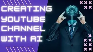 I CREATE A COMPLETE VIDEO WITH AI || Youtube channel || AI || WHO ARE THEY?