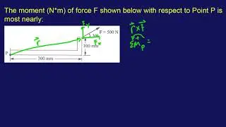 FE Mechanical Exam Practice Problem #26: "The moment (N*m) of force F shown below to point P..."