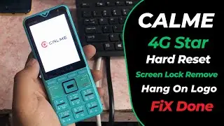 Calme 4G Star Hard Reset/Screen Lock/Hang On Logo Fix Done | Only GSM