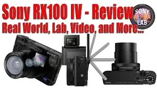 Sony RX100 IV Review - Real World, Lab, Video, and More...