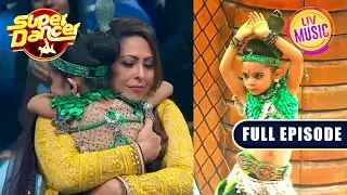 Rupsa के Expressions ने Geeta माँ को किया Speechless | Super Dancer 3 | Full Episode