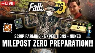 Fallout 76 - Milepost Zero Preparation - Legendary Scrip, Stamps, Nukes & More!!