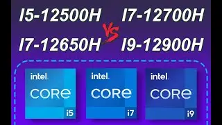 I5-12500H vs I7-12650H vs I7-12700H vs I9-12900H | Benchmark and game test