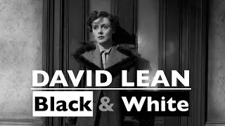 DAVID LEAN / BLACK & WHITE // tribute video