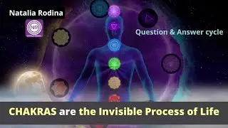 CHAKRAS are the Invisible Process of Life