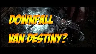 De Downfall Van Destiny?