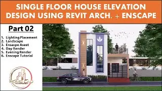 Single Floor House Elevation Design In Revit Architecture + Enscape | Part 02