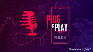 Plug n Play: BloombergQuint Podcasts