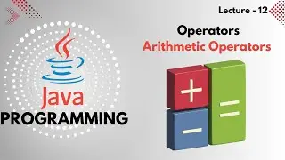 Java | Lec - 12 | Arithmetic Operator | Type of Operators | java Tutorial | Vaibhav Singh