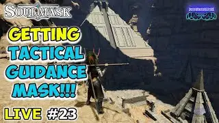 🔴Live #23: SOULMASK⚡️Tactical Guidance Mask⚡️Exploring Volcano Biome⚡️Iron Age⚡️