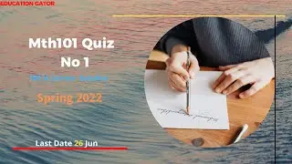 Mth101 Quiz no 1 | Spring 2022| Mth101 Quiz 1 Solution | Math101 Quiz no 1