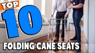 Top 10 Best Folding Cane Seats Review In 2024