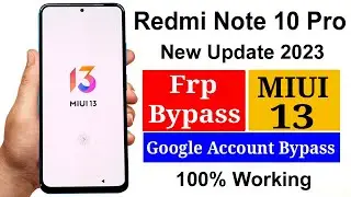 Redmi Note 10 Pro Frp Bypass MIUI 13 | Redmi Note 10 Pro (M2101K6G) MIUI 13 Google Account Bypass |