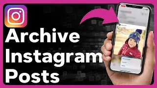 How To Archive A Post On Instagram