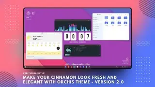 Additional Setup - Make Your Cinnamon Look Fresh and Elegant with Orchis Theme | Version 2.0