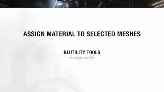 BlutilityTools - Assign Material to Selected Meshes | UE4